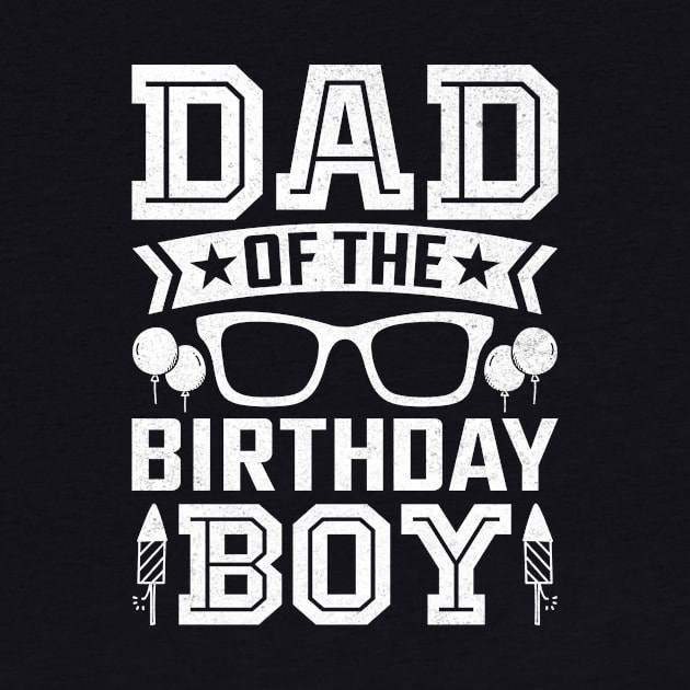 Dad Of The Birthday Boy by Epsilon99